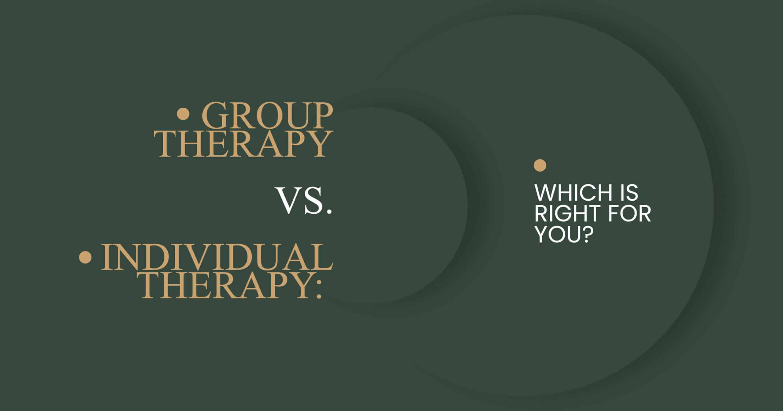 Group Therapy vs Individual Therapy